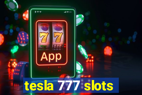 tesla 777 slots